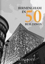 In 50 Buildings- Birmingham in 50 Buildings