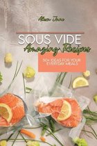 Sous Vide Amazing Recipes