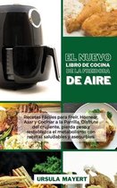 El Nuevo Libro de Cocina de la Freidora de Aire