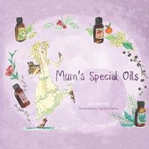 Mum's Special Oils