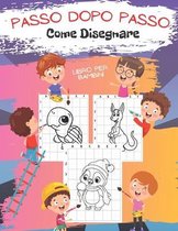 Passo Dopo Passo Come Disegnare Libro per Bambini