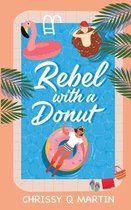 Running on Love and Donuts- Rebel with a Donut
