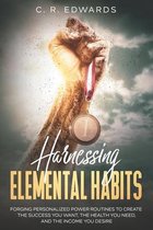 Harnessing Elemental Habits