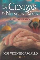 Las cenizas de nuestros padres II