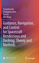 Guidance Navigation and Control for Spacecraft Rendezvous and Docking Theory