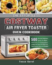 The Effortless COSTWAY Air Fryer Toaster Oven Cookbook