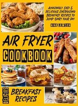 Air Fryer Breakfast Cookbook