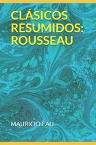 Clásicos Resumidos: Rousseau
