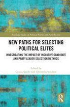 Routledge Studies on Political Parties and Party Systems - New Paths for Selecting Political Elites