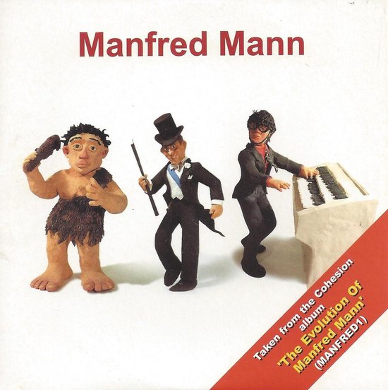 Manfred Mann: Drie kleifiguren: een holbewoner, een man in smoking en een man met toetsenbord. 'The Evolution Of Manfred Mann' (MANFRED1)