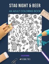 Stag Night & Beer: AN ADULT COLORING BOOK