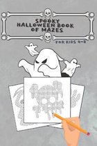 Spooky Halloween Book of Mazes for Kids 4-8