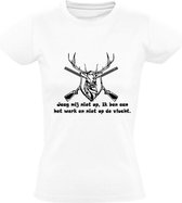 Jaag me niet op Dames t-shirt | jager | jagen | werk | collega | collega's | cadeau | Wit