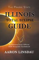 2024 Total Eclipse Guide Series - Illinois Total Eclipse Guide