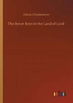 The Rover Boys in the Land of Luck