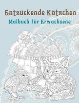 Entzuckende Katzchen - Malbuch fur Erwachsene