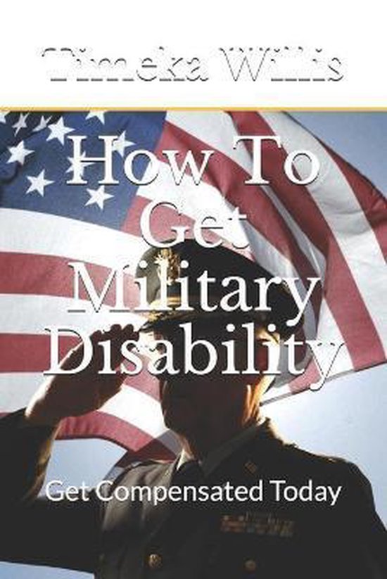 How To Get Military Disability, Timeka Willis 9798675676965 Boeken