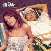 Milk inc. breathe without you cd-single
