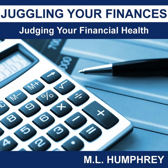 Juggling Your Finances: Judging Your Financial Health - cover