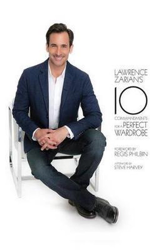 Lawrence Zarian's 10 Commandments for a Perfect Wardrobe - cover