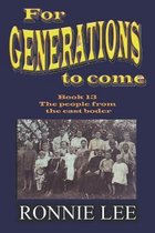 For Generations to come - Book 13 The people from the east border