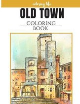 old town coloring book * coloring life *