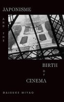 Japonisme and the Birth of Cinema
