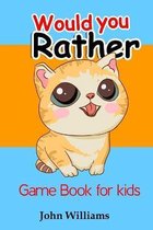 Would You Rather Game Book for Kids