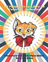 Mi Primer Gran Libro De Colorear Animales - Libro Para Colorear Para Ninos De 4 A 8 Anos