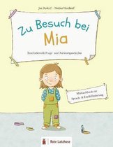 Zu Besuch bei Mia - Eine liebevolle Frage- und Antwort-Geschichte