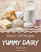 Bravo! 365 Yummy Dairy Recipes