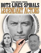 Legendary Actors Dots Lines Spirals Coloring Book