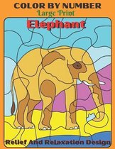 Elephant Color By Number Large Print Relief And Relaxation Design