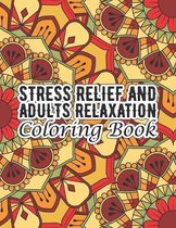 Stress Relief and Adults Relaxation Coloring Book