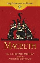 Silly Shakespeare for Students- Macbeth