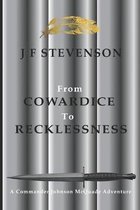 From Cowardice To Recklesness