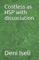 Costless as HSP with dissociation