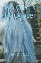 No One`s Daughter