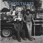 James Talley - Tryin' Like The Devil 1976-2016 (2 CD)
