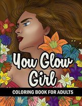 You Glow Girl