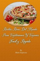 Recetas Ricas Del Mundo Para Vegetarianos Y Veganos