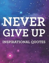 Never Give Up Inspirational Quotes