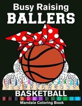 Busy Raising Ballers Basketball Mandala Coloring Book