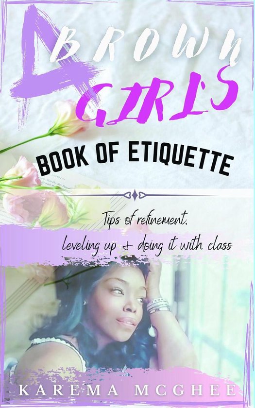 A Brown Girl's Book of Etiquette Tips of Refinement, Levelin ... - cover