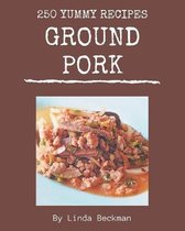 250 Yummy Ground Pork Recipes