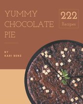 222 Yummy Chocolate Pie Recipes