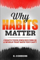 Why Habits Matter