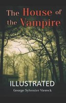 The House of the Vampire Illustrated