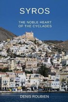 Travel to Culture and Landscape- Syros. The noble heart of the Cyclades