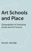 Art Schools & Place Geographies of Emerg